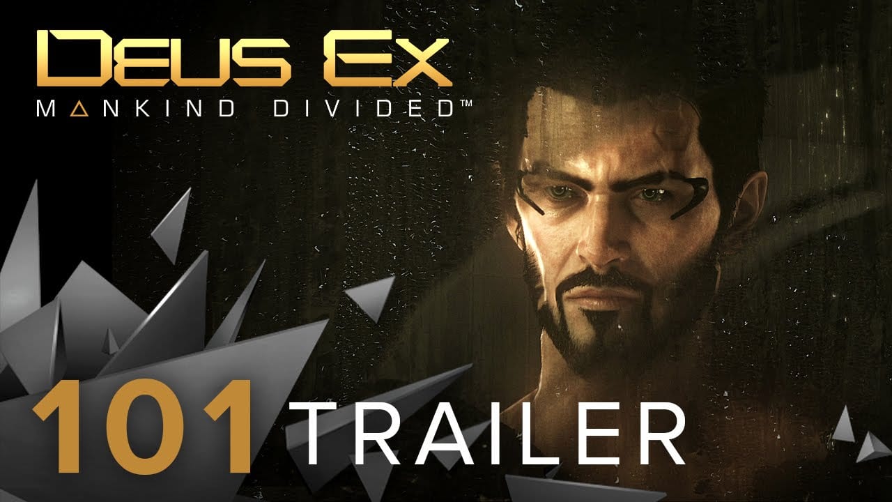 Deus Ex: Mankind Divided - Il nuovo 101 trailer